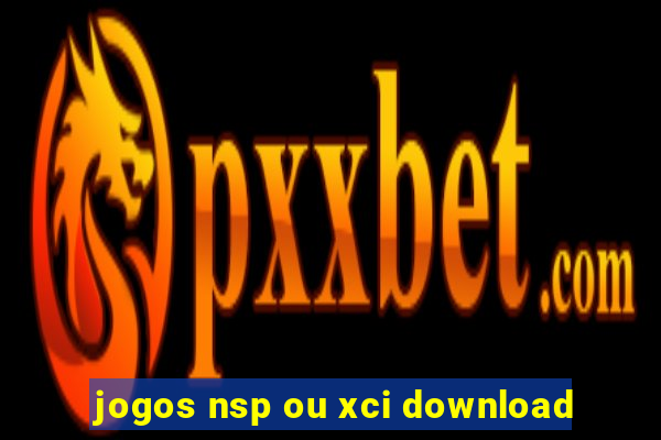 jogos nsp ou xci download